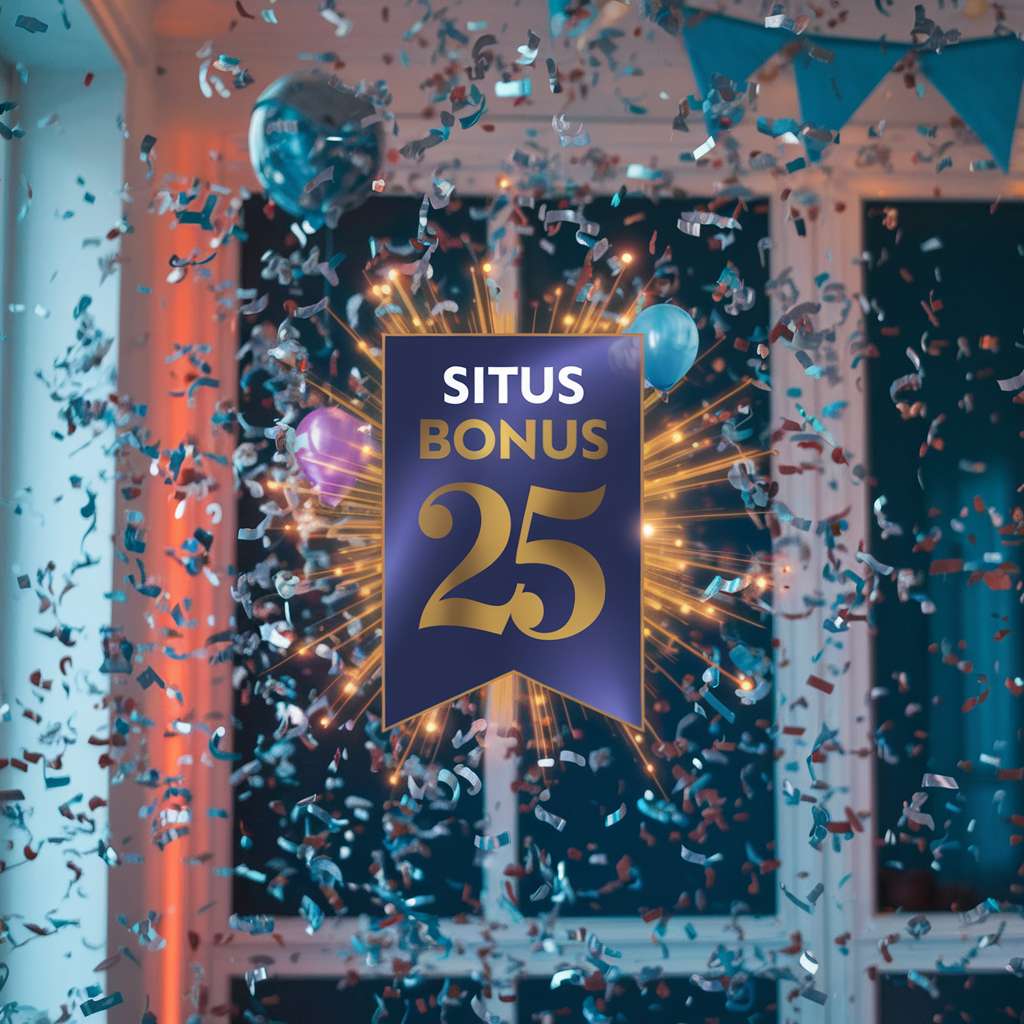 SLOT 25 BONUS 25 ⚖️ DEMO PRAGMATIC Promo Situs Depo 25 Bonus