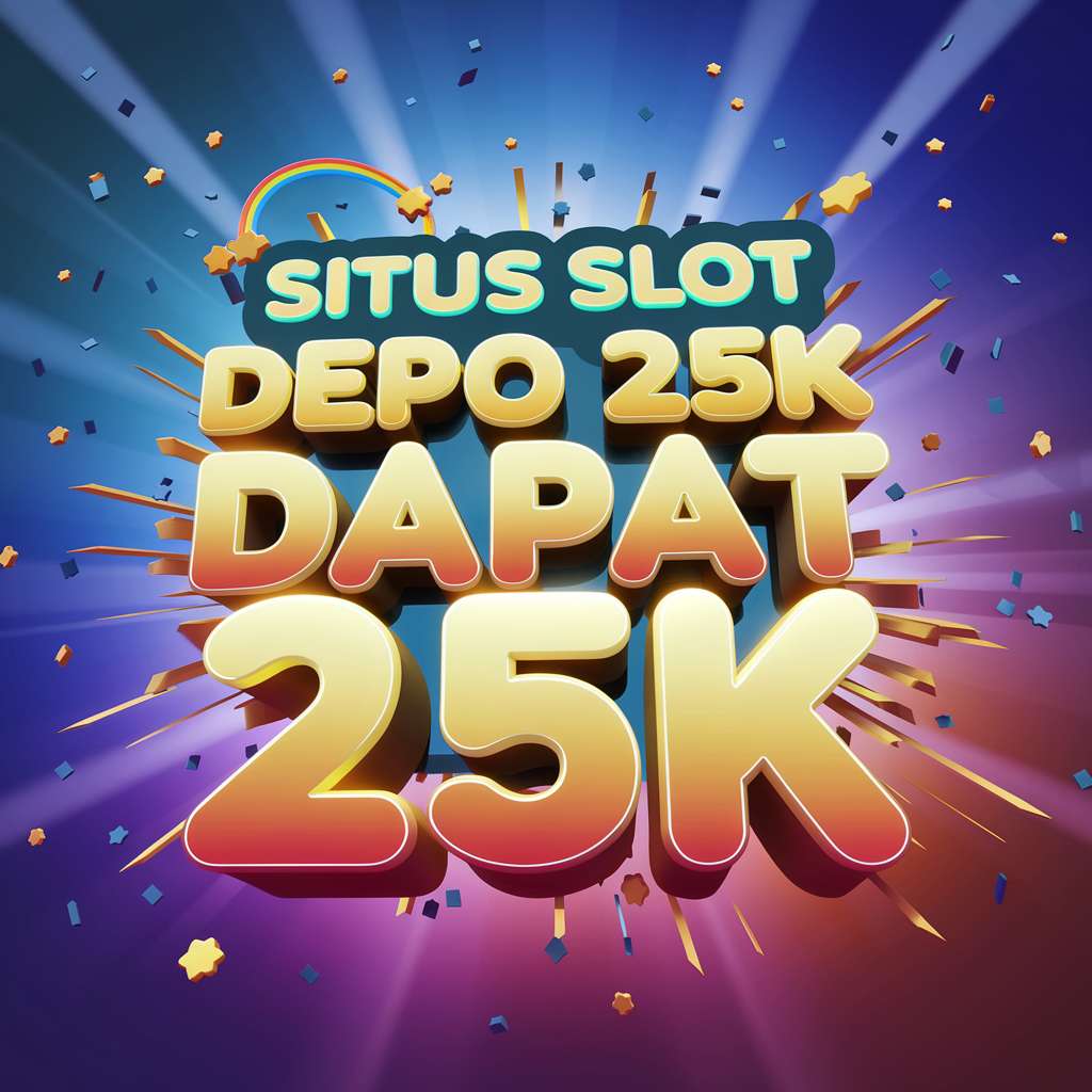 LINK SLOT 25+25 👗 DEMO SLOT Deposit 25 Bonus 25 To 3X 5X